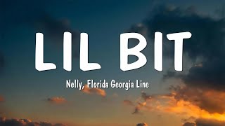 Nelly Florida Georgia Line  Lil Bit Lyrics [upl. by Kcirederf]