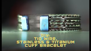 Bracelet Welding With TIG Wire Stainless And Titanium [upl. by Shotton472]