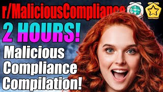 rMaliciousCompliance  May 2023  2 HOURS of Malicious Compliance Compilation [upl. by Yllus]