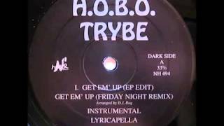 HOBO Trybe  Get Em Up 1994 [upl. by Fleisher]