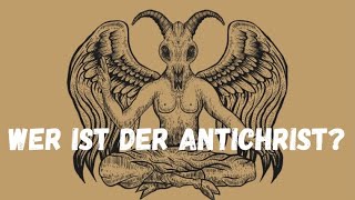 Wer ist ein Antichrist [upl. by Hughes]