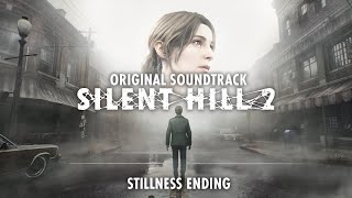 Silent Hill 2 Remake OST  Umbra Veil Stillness Ending Original Soundtrack [upl. by Hollyanne]