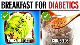 11 TOP Healthy Breakfast Foods For Diabetics Every MORNING [upl. by Ric496]