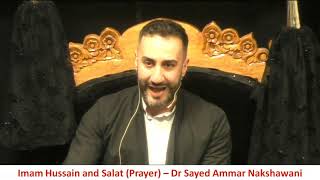 3 Imam Hussain and Salat Prayers  Dr Sayed Ammar Nakshawani  Eve of 3rd Muharram  02092019 [upl. by Akena]