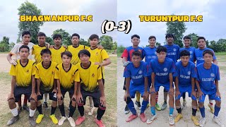 SEMIFINAL GAME TURUNTPUR VS BHAGWANPUR 03 SCORE TURUNTPUR FC WIN [upl. by Trout484]