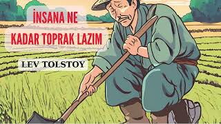 Tolstoy Hikayeleri  İnsana Ne Kadar Toprak Lazım  Sesli Kitap [upl. by Schiro]