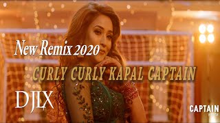 CURLY CURLY KAPAL  New Remix Song 2020  CAPTAIN Nepali Movie  DJLX  Melina Rai SD Yogi [upl. by Leighton287]