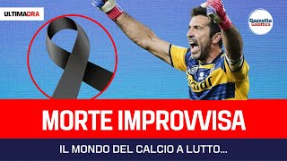 MORTE IMPROVVISA NEL MONDO DEL CALCIO E successo nella notte [upl. by Amsirak]