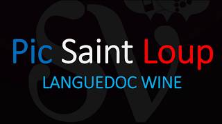 Key Facts amp How to Pronounce Pic SaintLoup French Languedoc Wine Pronunciation amp Information [upl. by Uball]