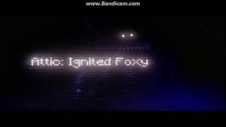 TJOCR Ignited Foxy Attic [upl. by Crockett]