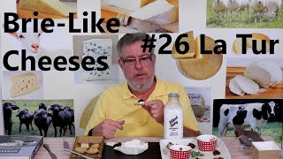 BrieLike Cheeses 26  La Tur [upl. by Caria]