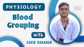 ABO blood grouping  Rh factor  Cross matching  Blood physiology bangla lecture [upl. by Celestina]