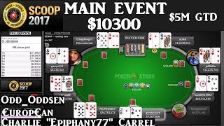 SCOOP 2017  Main Event 10300 5M Guaranteed Cards Up [upl. by Keffer]