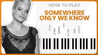 Somewhere Only We Know Lily Allen  PIANO TUTORIAL Part 1 [upl. by Michail945]