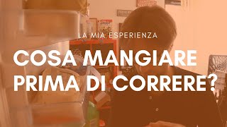 Cosa mangiare prima di correre [upl. by Cilka454]