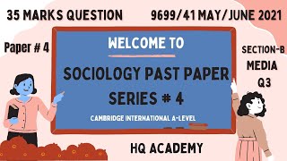 1 Paper4 A LevelSociology 9699 Past Paper  MayJune 2021  969941 Q3 Media 35 Marks [upl. by Melentha]