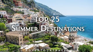 Travel Envy Top 25 Summer Destinations of All Time [upl. by Reeves]