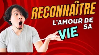 comment reconnaître lamour de sa vie et vivre un amour fou [upl. by Aciram]