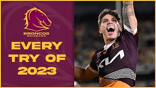 Every Brisbane Broncos try of the 2023 season  NRL [upl. by Eded]