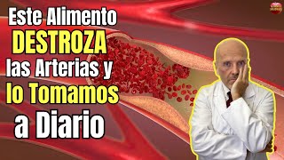 🆘 ESTE ALIMENTO DESTROZA LAS ARTERIAS Y LO TOMAMOS A DIARIO 🆘 [upl. by Nosyk81]