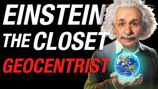 Einstein The Closet Geocentrist [upl. by Randal651]