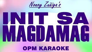 INIT SA MAGDAMAG  Nonoy Zuñiga OPM Karaoke [upl. by Shapiro]