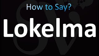 How to Pronounce Lokelma [upl. by Latea]