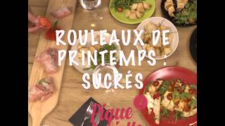 Recette  les rouleaux de printemps sucrés [upl. by Aihtnys]