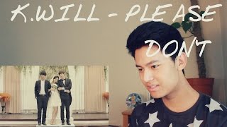 KWILL  Please Dont MV  REACTION [upl. by Raynor]