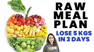 3 Day RAW Meal Plan To Lose 5Kg  No Cook Diet [upl. by Nitsirt227]