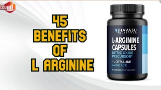 45 Benefits of L Arginine [upl. by Auberon]