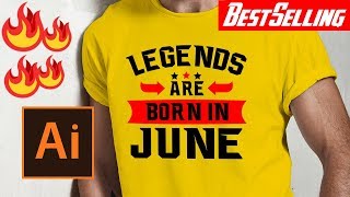 TShirt Design Tutorial With Adobe illustrator  Legends Are Born In June [upl. by Truitt]