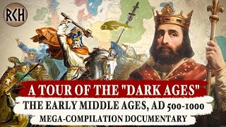 A Tour of quotthe Dark Agesquot  Charlemagne Vikings AngloSaxons  MEGACOMPILATION DOCUMENTARY [upl. by Sergias]