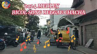 Medley Bicol Song Reggae 2024 Chacha  JENLAN TV [upl. by Almena]