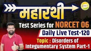 Disorders of Integumentary System Part1 norcet 6 महारथी Test Series 120 JINC Jodhpur [upl. by Iclehc492]