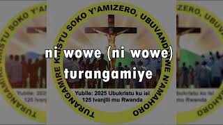 KRISTU MIZERO YACU  INDIRIMBO YA YUBILE YIMYAKA 125 YIVANJILI MU RWANDA  CHORALE DE KIGALI [upl. by Oca620]