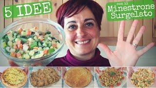 IL MINESTRONE COME NON LO AVEVI ANCORA VISTO 🍅🥒🥕5 Ricette alternative con il Minestrone Surgelato [upl. by Osmund227]