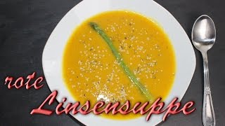 Rote Linsensuppe Rezept vegan  vegetarisch  Gesunde Rezepte zum Mittagessen [upl. by Roderica]