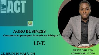 AGRO BUSINESS POURQUOI ET COMMENT INVESTIR EN AFRIQUE avec H ORU AGROHIKARI [upl. by Nereil]