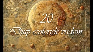 Djup esoterisk visdom 20 [upl. by Marler]