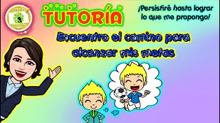 Encuentro el camino para alcanzar mis metas  Tercero y cuarto  Tutoría [upl. by Garnet]