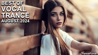 BEST OF VOCAL TRANCE MIX August 2024  TranceForce1 [upl. by Vaules355]