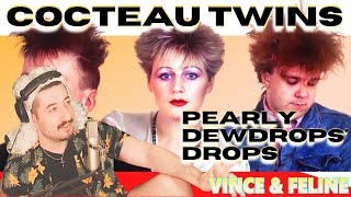 FIRST TIME HEARING  Cocteau Twins  Pearly Dewdrops Drops [upl. by Notslah]