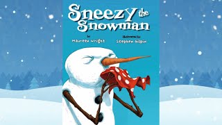 Sneezy the Snowman  An Animated Read Out Loud with Moving Pictures for Winter [upl. by Aelahs773]