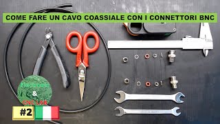 002COME FARE UN CAVO COASSIALE CON I CONNETTORI BNC RG58 BNC DIY [upl. by Nnylasor]