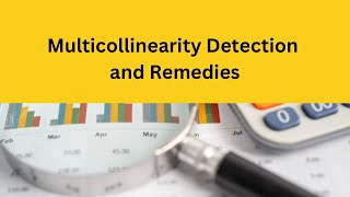 Multicollinearity Detection and Remedies [upl. by Benjy830]