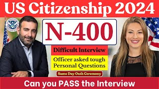 Practice N400 US Citizenship Interview 2024 amp Oath Ceremony N400 Naturalization Interview 2024 [upl. by Celinka]