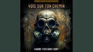 Vois Sur Ton Chemin Hard Techno Remix [upl. by Nagram]