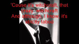 Frank Sinatra witchcraft Lyrics [upl. by Dwinnell]