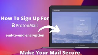 How to create Protonmail Account in 2022  Create Proton Mail Account  Protonmail Tutorial [upl. by Esaj]